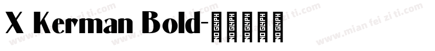 X Kerman Bold字体转换